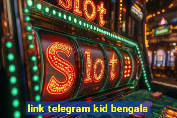 link telegram kid bengala